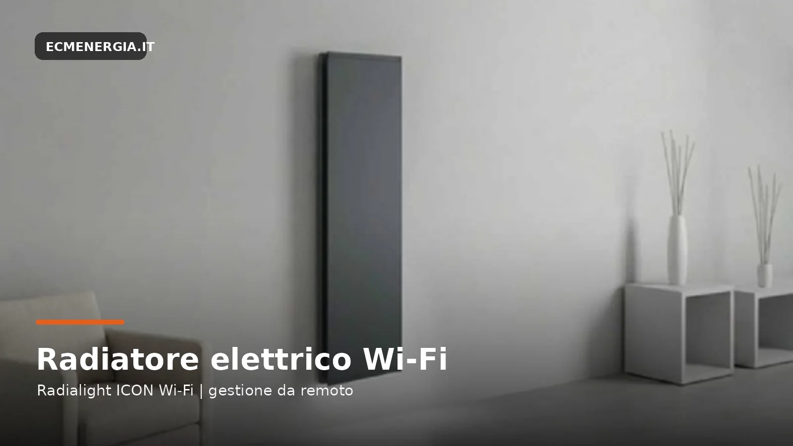Radiatore elettrico verticale Radialight ICON Wi-Fi con controllo remoto tramite app